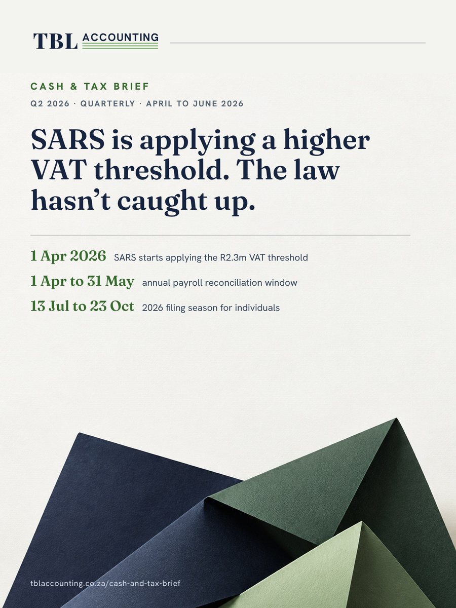 Cover of the TBL Accounting Cash & Tax Brief, Q2 2026: SARS is applying a higher VAT threshold. The law hasn’t caught up.